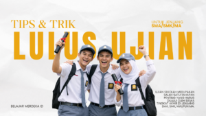Tips Lulus Ujian Sekolah SMA SMK MA 2026 – Cara Belajar Efektif Agar Nilai Tinggi